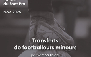 Publication d’une étude Foot Pro sur les transferts des footballeurs mineurs